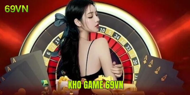 Giới thiệu 69VN nổi bật với khi game chất lượng